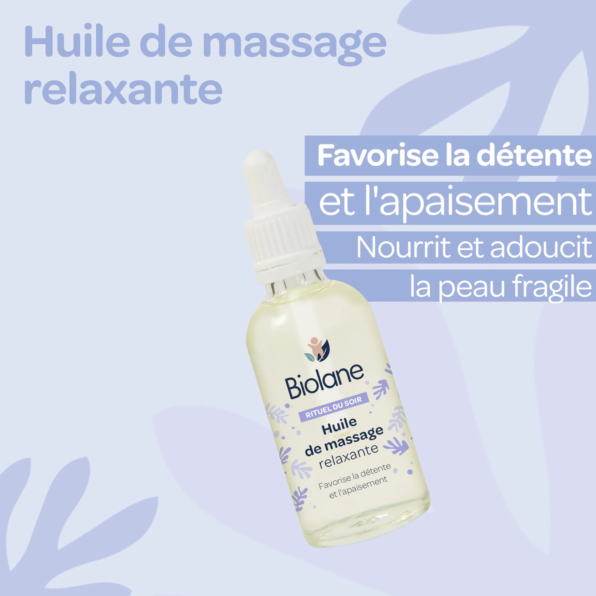 BIOLANE Huile de massage Bébé Détente 50ml Fabriqué en France