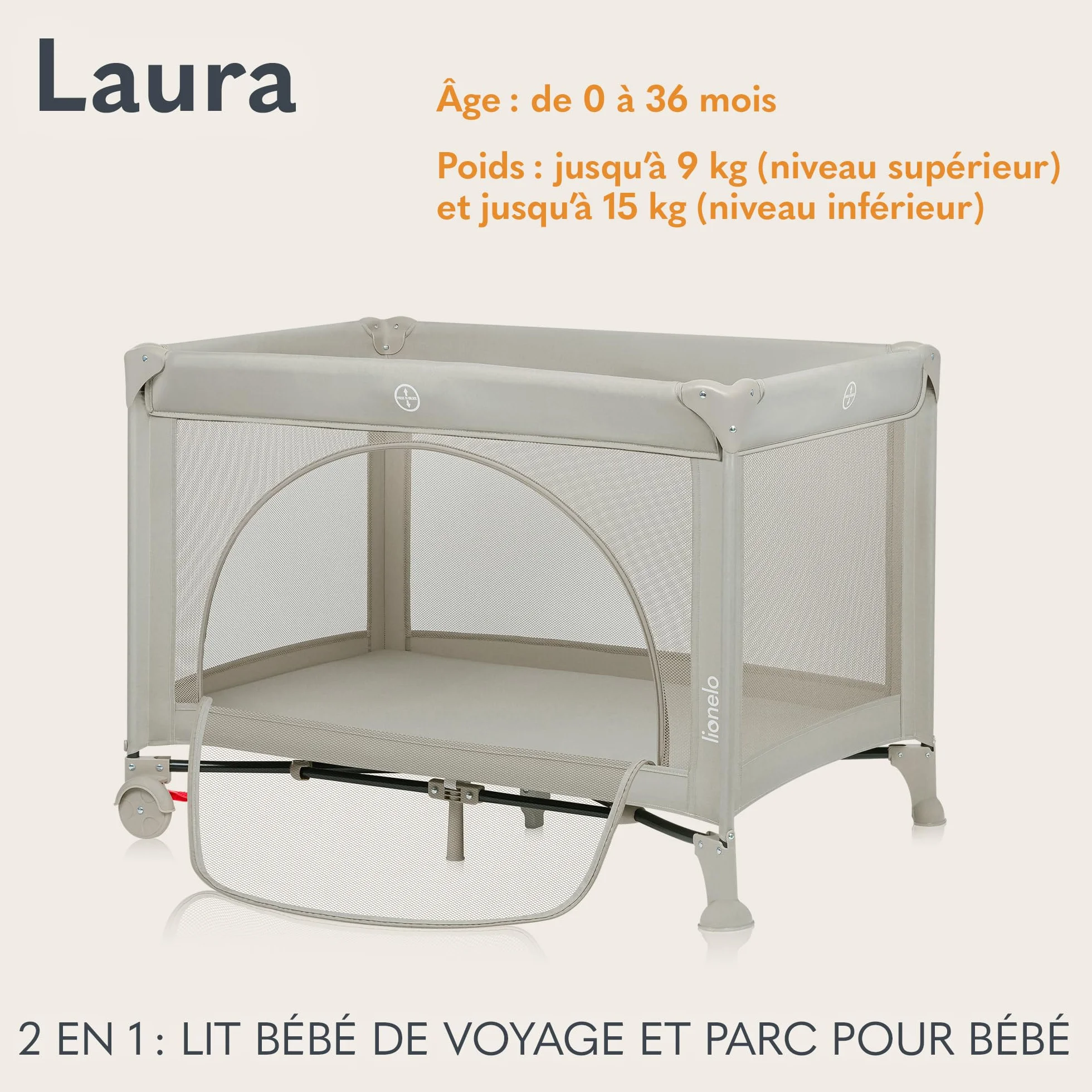 LIONELO LAURA 2en1 Lit de Voyage 15 kg Parc bébé 0-36 mois Matelas Mousse T25 2 Niveaux Hauteur Sac de Voyage Roues Frein Beige